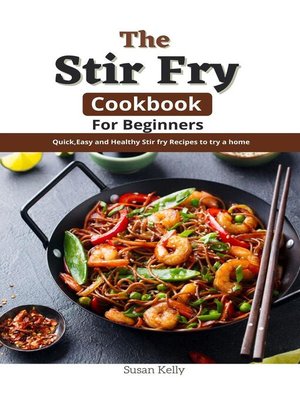 cover image of The Stir Fry Cookbook For Beginners